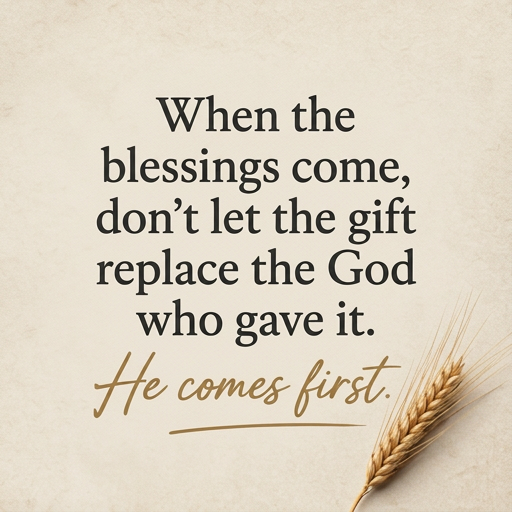 Living Faith Reflection #3 - Don’t Let the Gift Replace the God Who Gave It